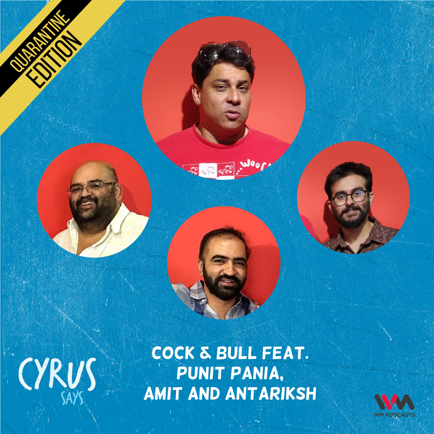 Ep. 571: Cock & Bull feat. Punit Pania, Amit and Antariksh