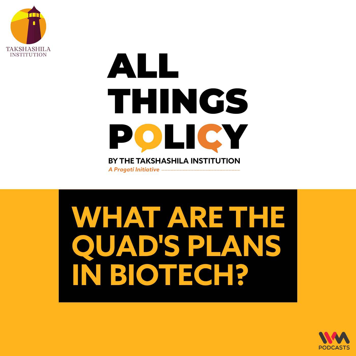 What are the Quad's plans in Biotech?