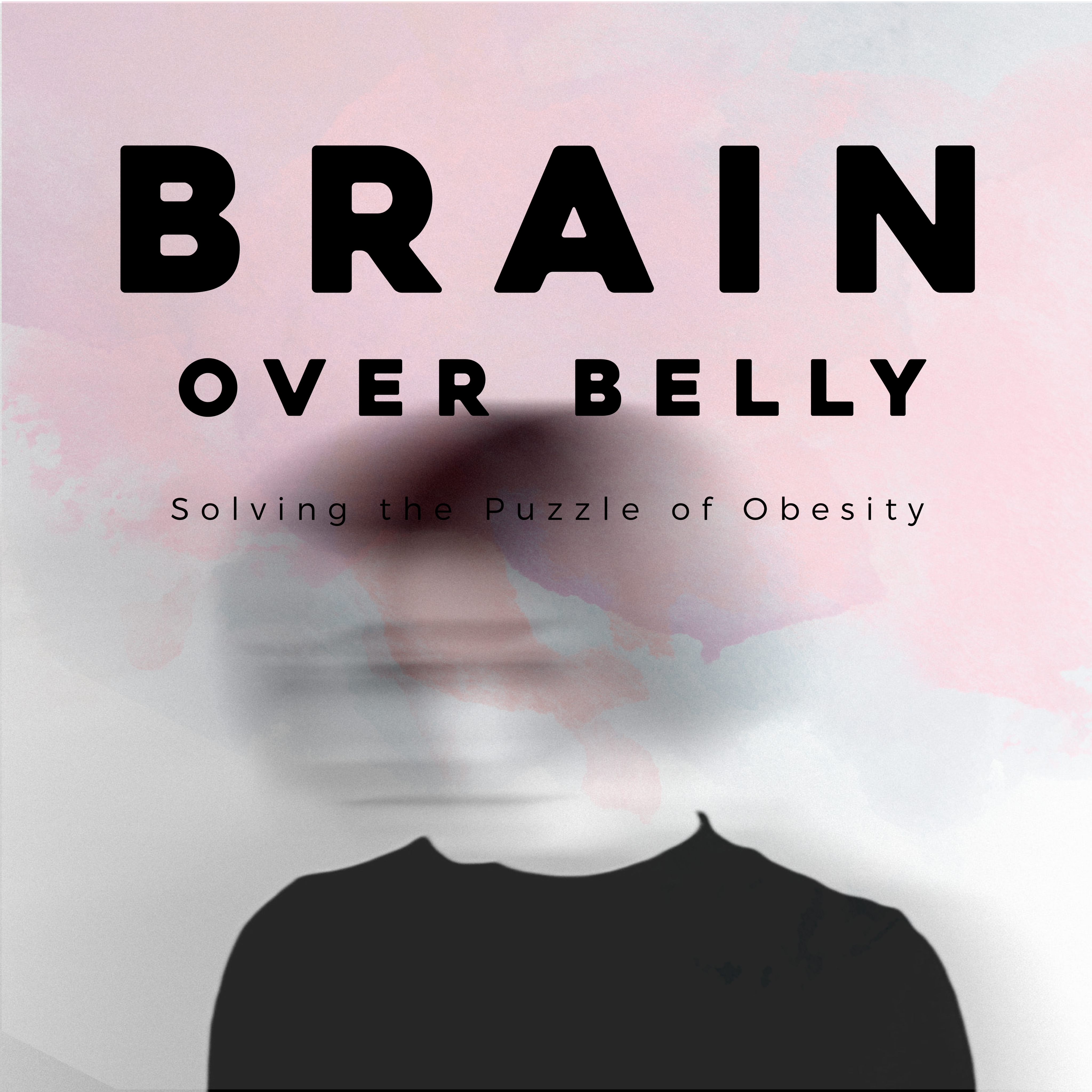 Brain Over Belly | Introduction