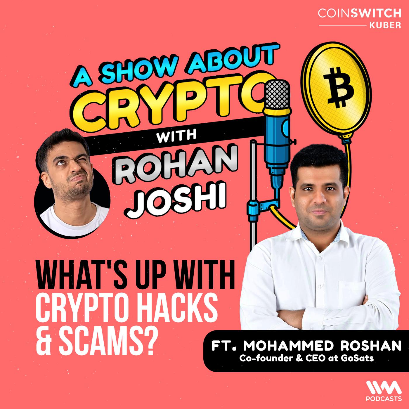 What's Up With Crypto Hacks & Scams? feat. Mohammed Roshan