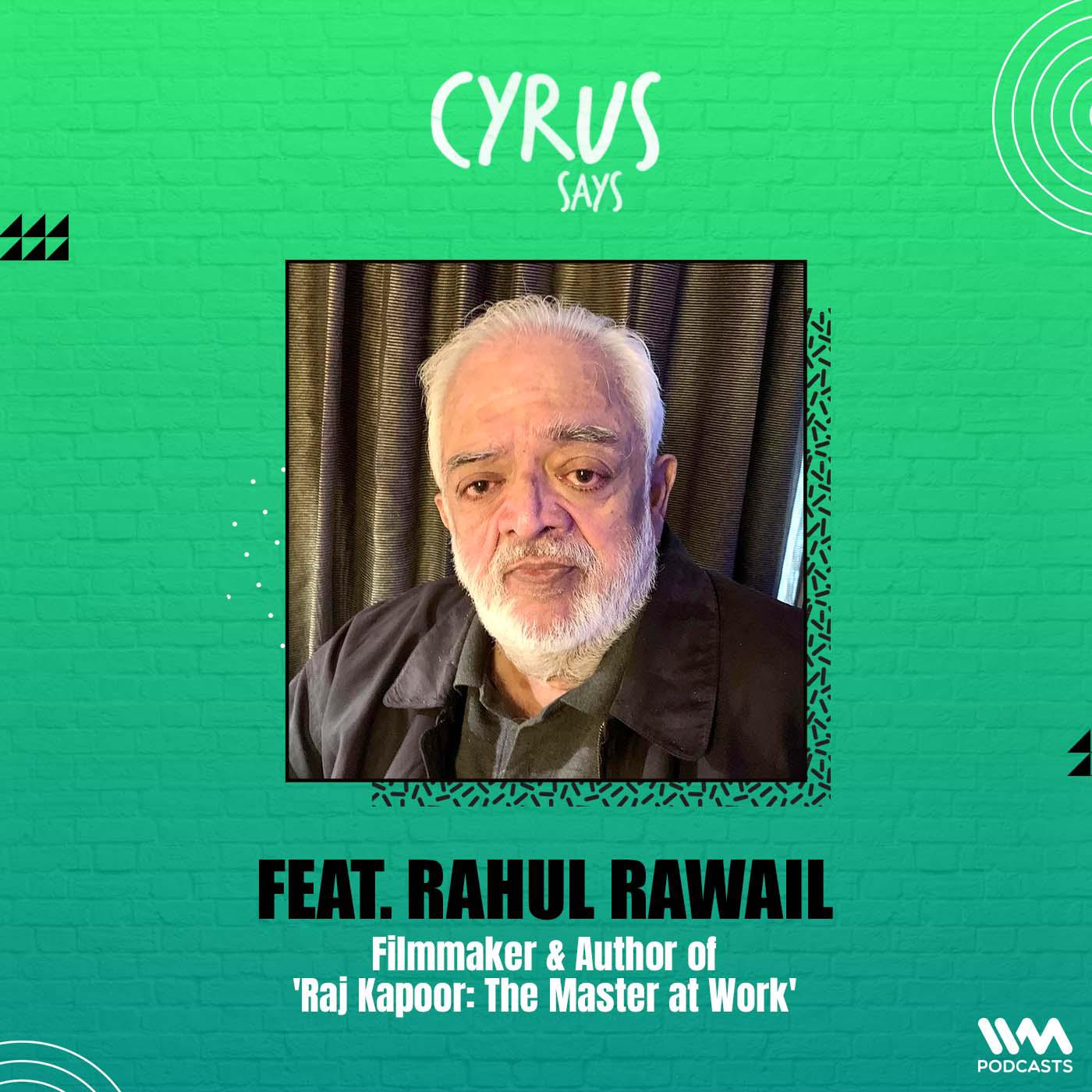 Rahul Rawail | Filmmaker & Author of 'Raj Kapoor: The Master at Work'