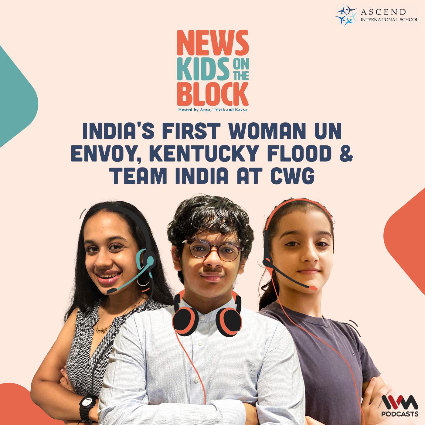 India's first woman UN envoy, Kentucky flood & team India at CWG