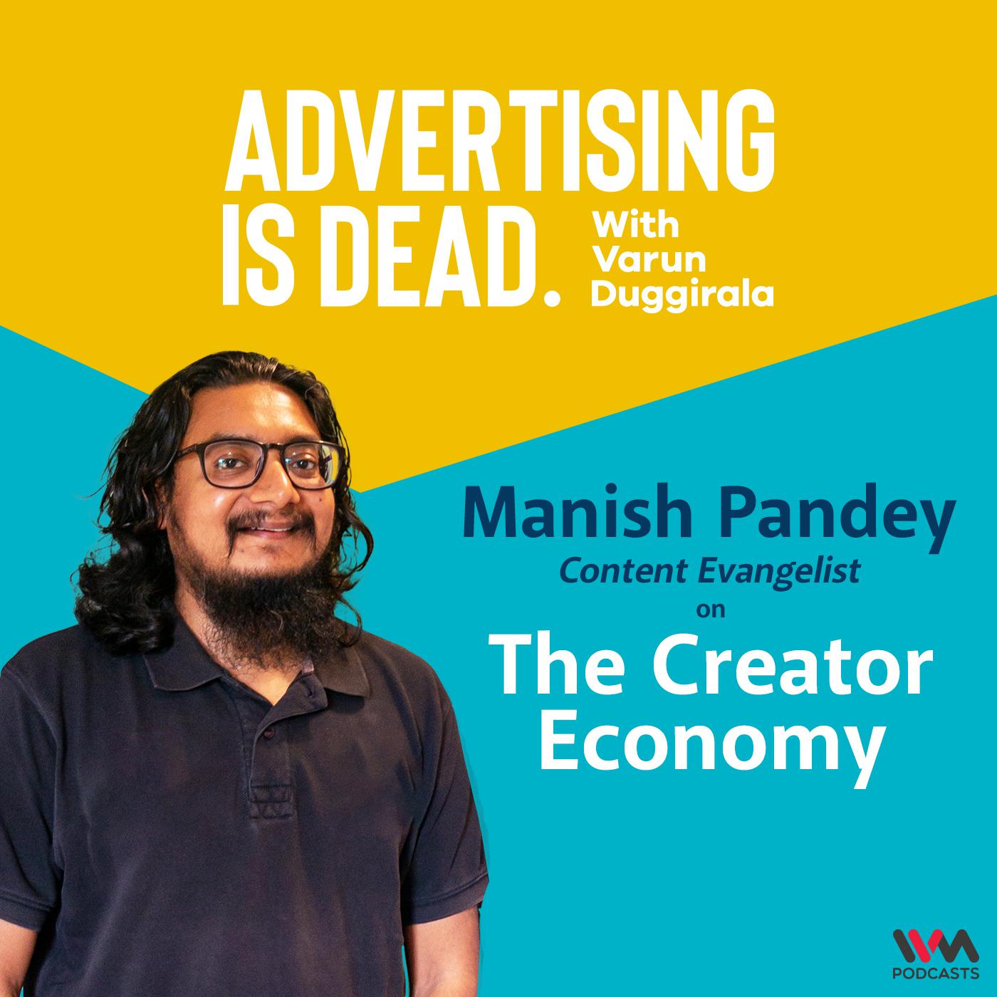 Manish Pandey on The Creator Economy