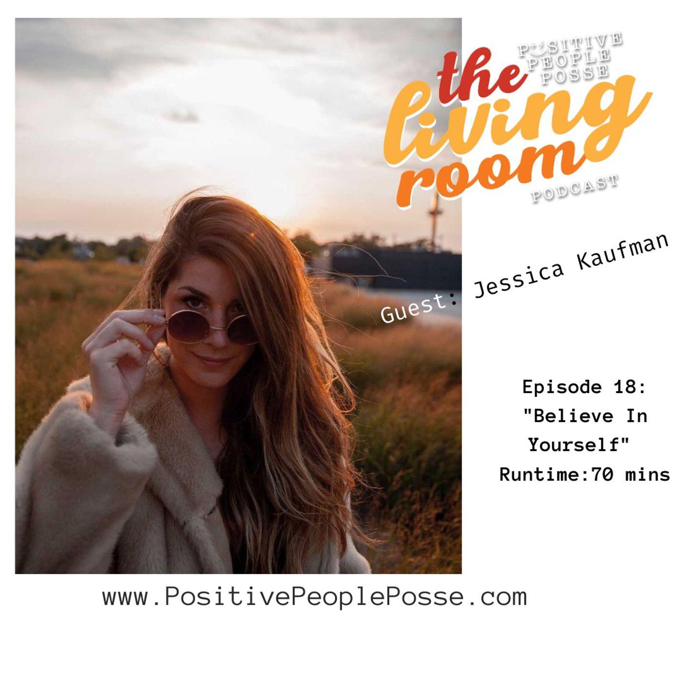Believe In Yourself With Healthy Lifestyle Coach Jessica Kaufman