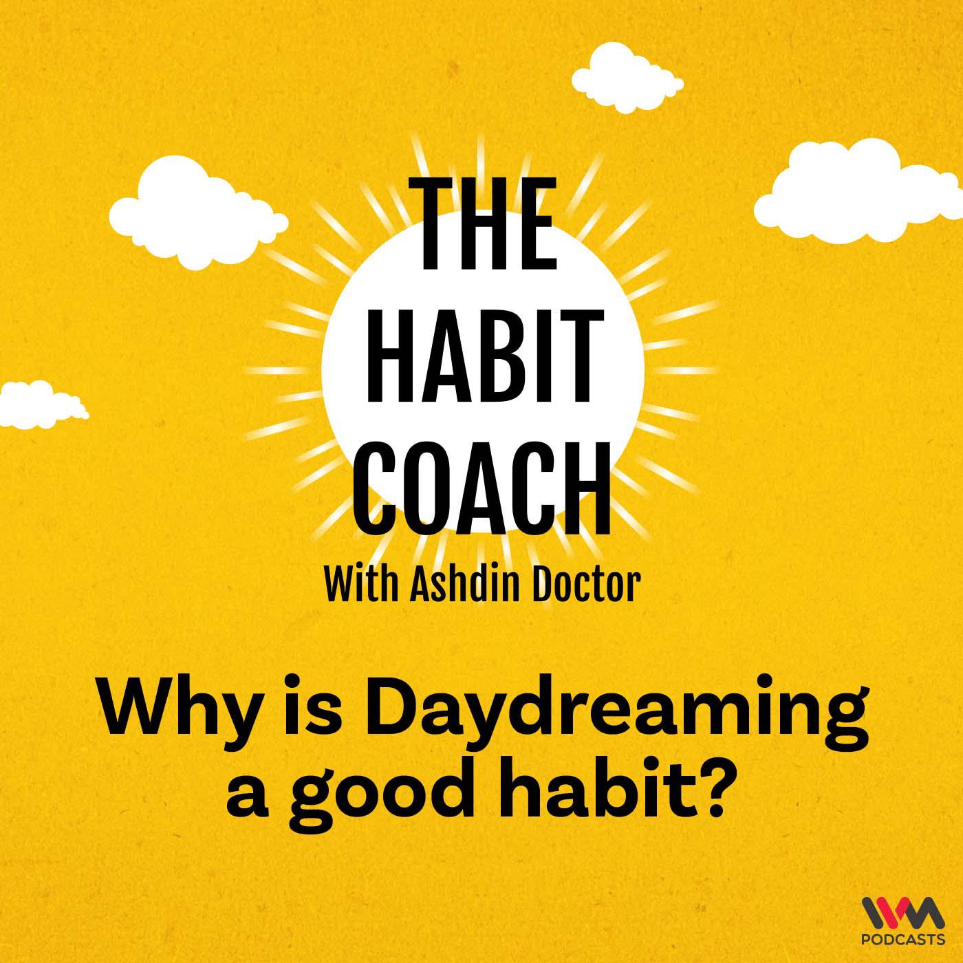 Why is Daydreaming a good habit?