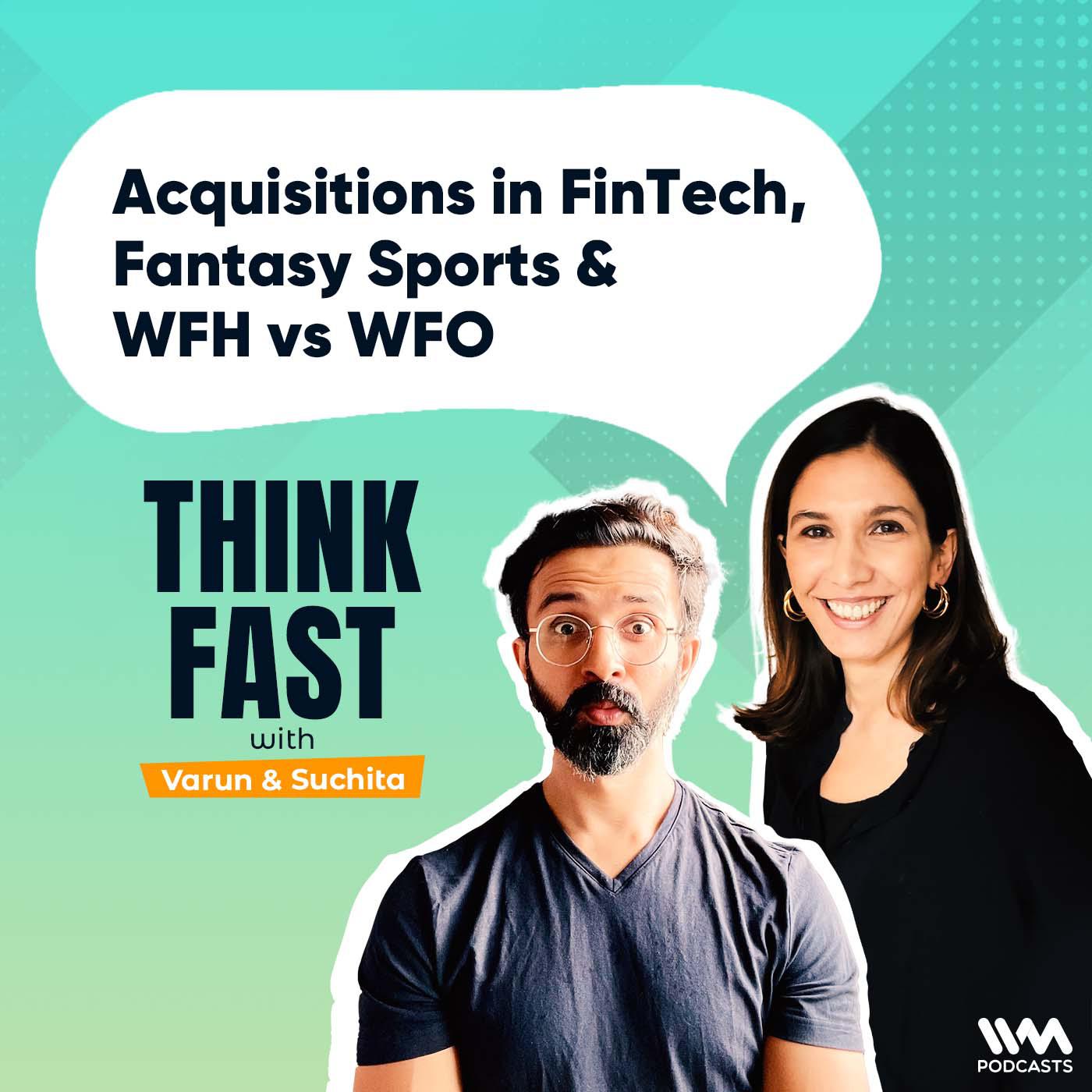 Acquisitions in FinTech, Fantasy Sports & WFH vs WFO