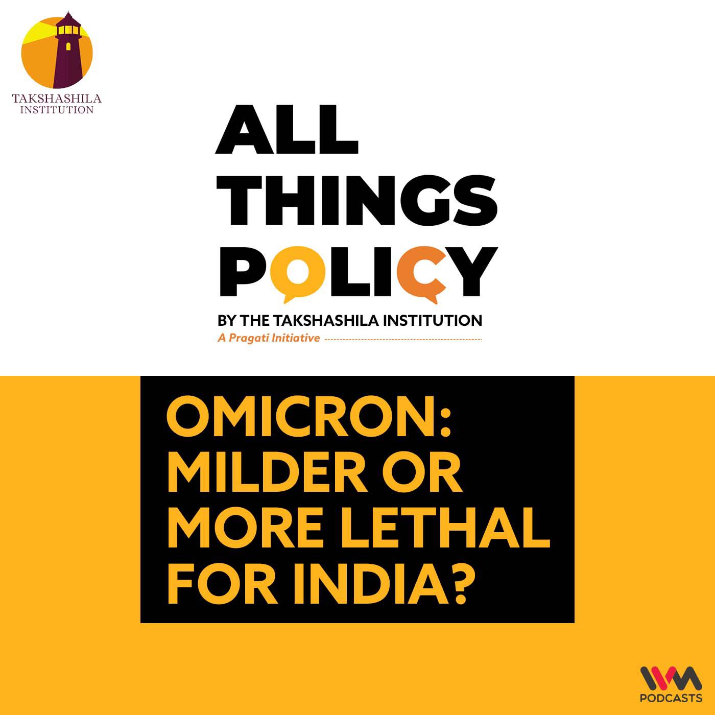 Omicron: Milder or More Lethal for India?