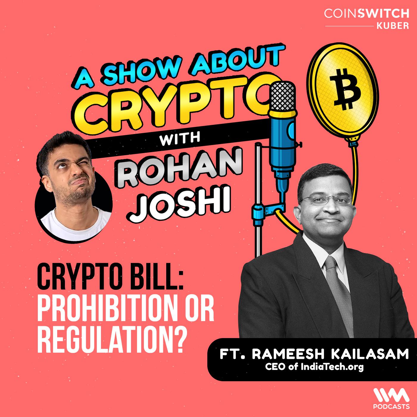 Crypto Bill: Prohibition or Regulation? feat. Rameesh Kailasam