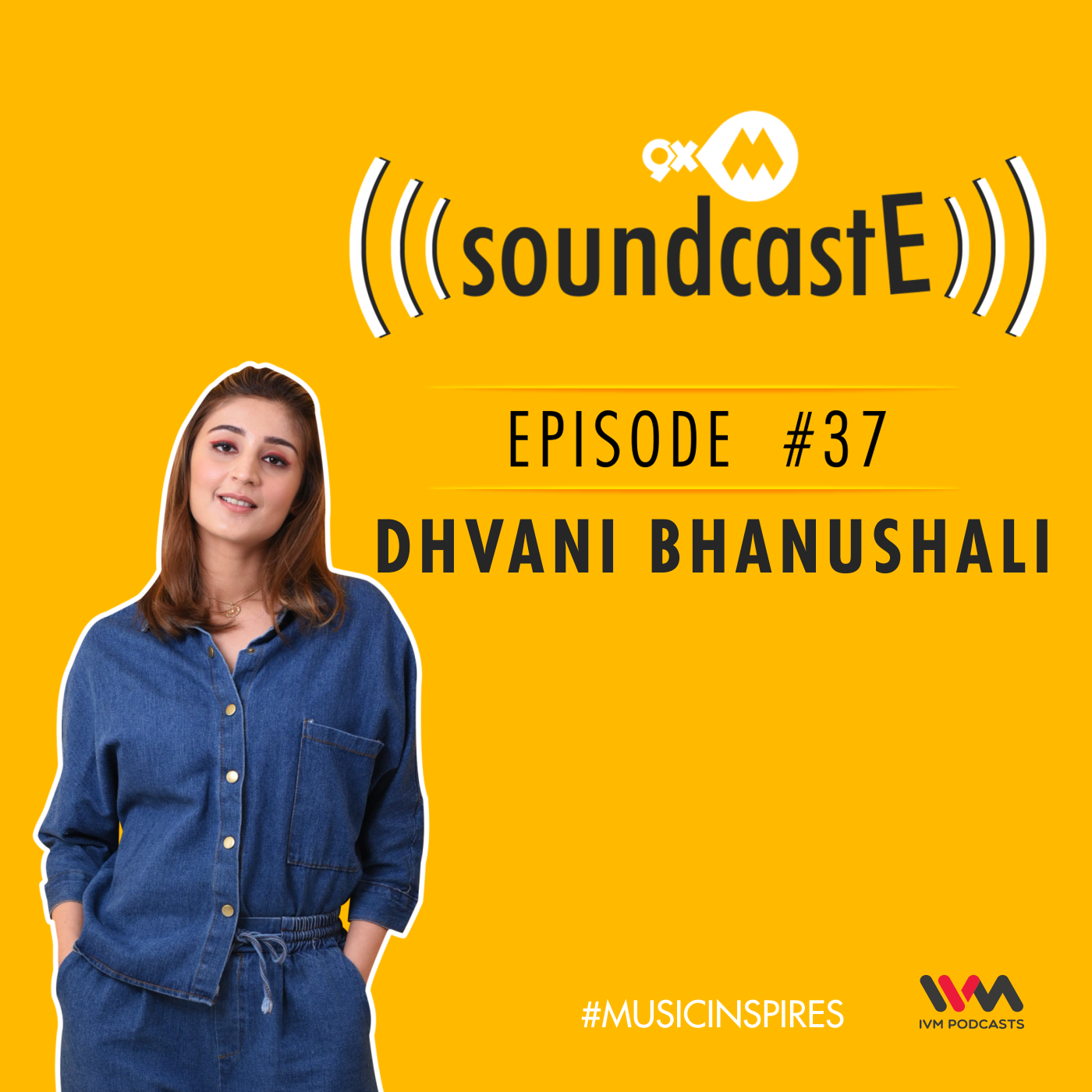 Ep. 37: 9XM SoundcastE - Dhvani Bhanushali