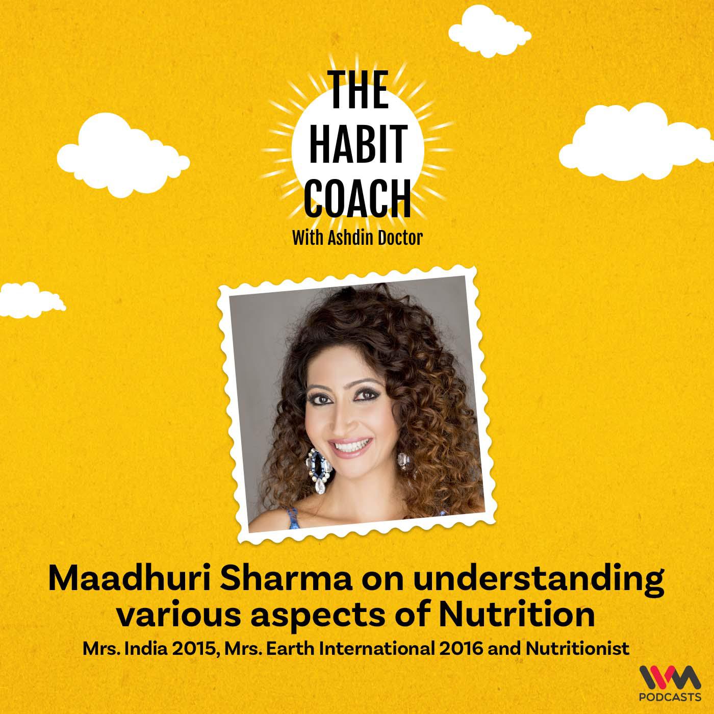 Maadhuri Sharma on understanding various aspects of Nutrition