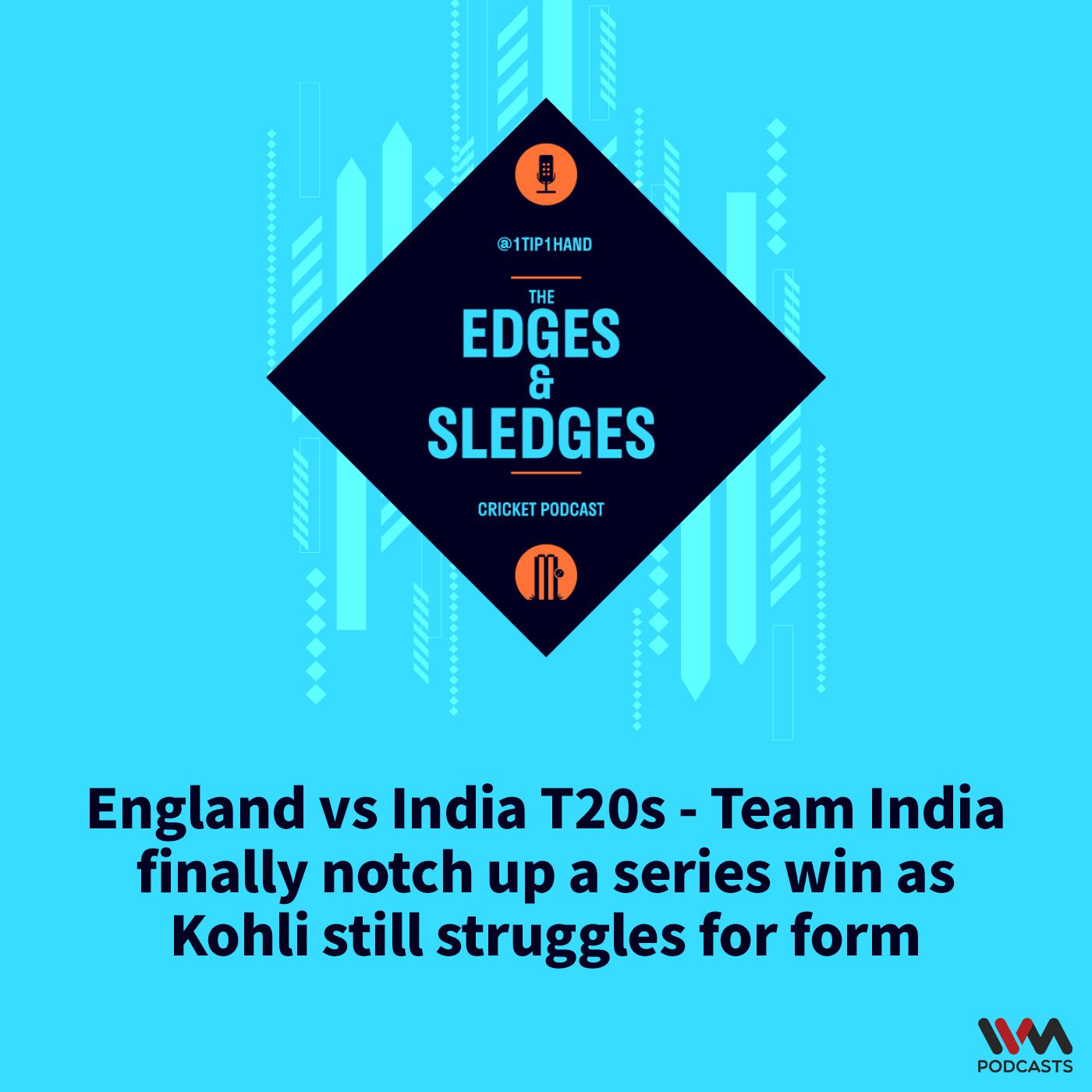 England vs India T20s - Team India finally notch up a series win as Kohli still struggles for form