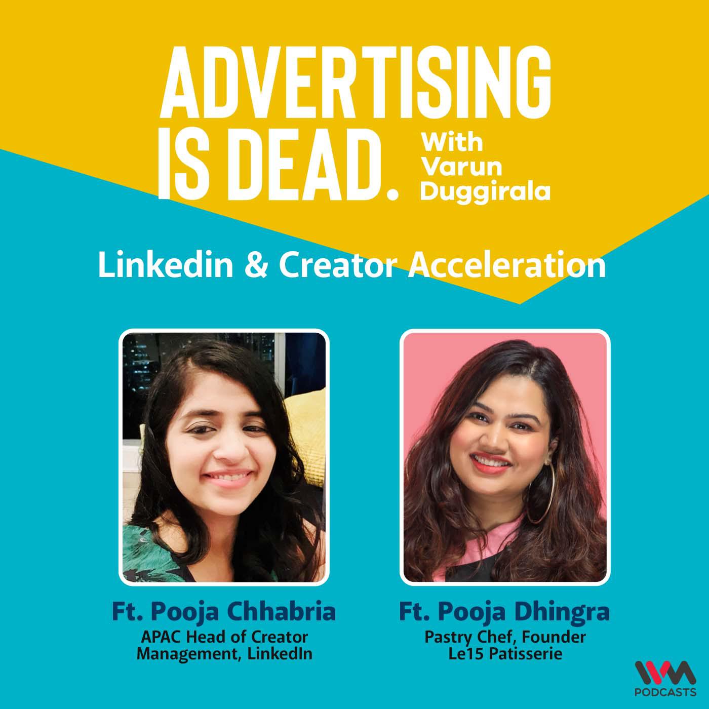 Linkedin & Creator Acceleration with Pooja Chhabria & Pooja Dhingra