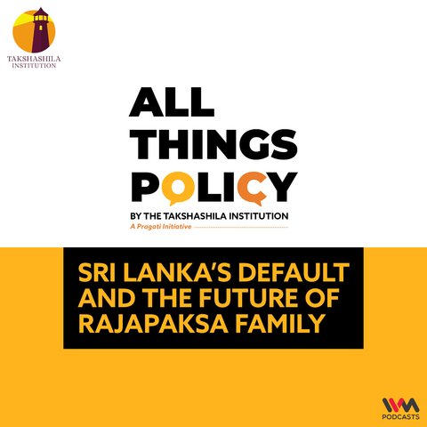 Sri Lanka’s Default and The Future of Rajapaksa Family