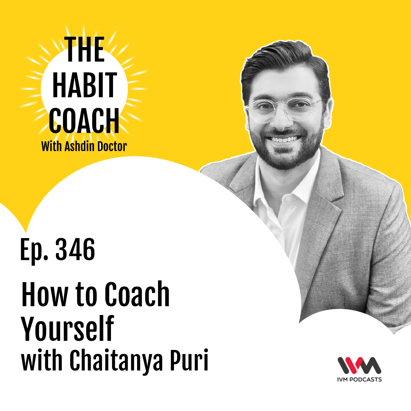 Ep. 346: How to Coach Yourself with Chaitanya Puri