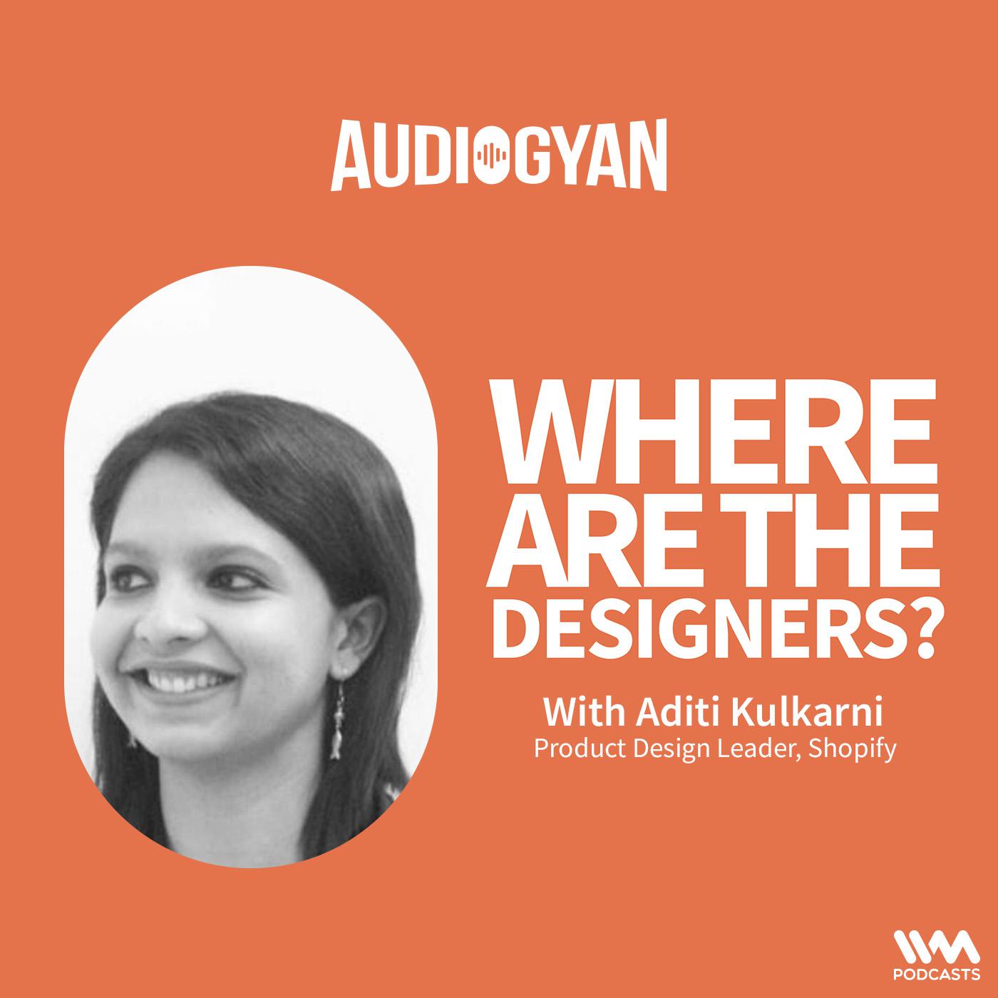 Decisions beyond design with Aditi Kulkarni