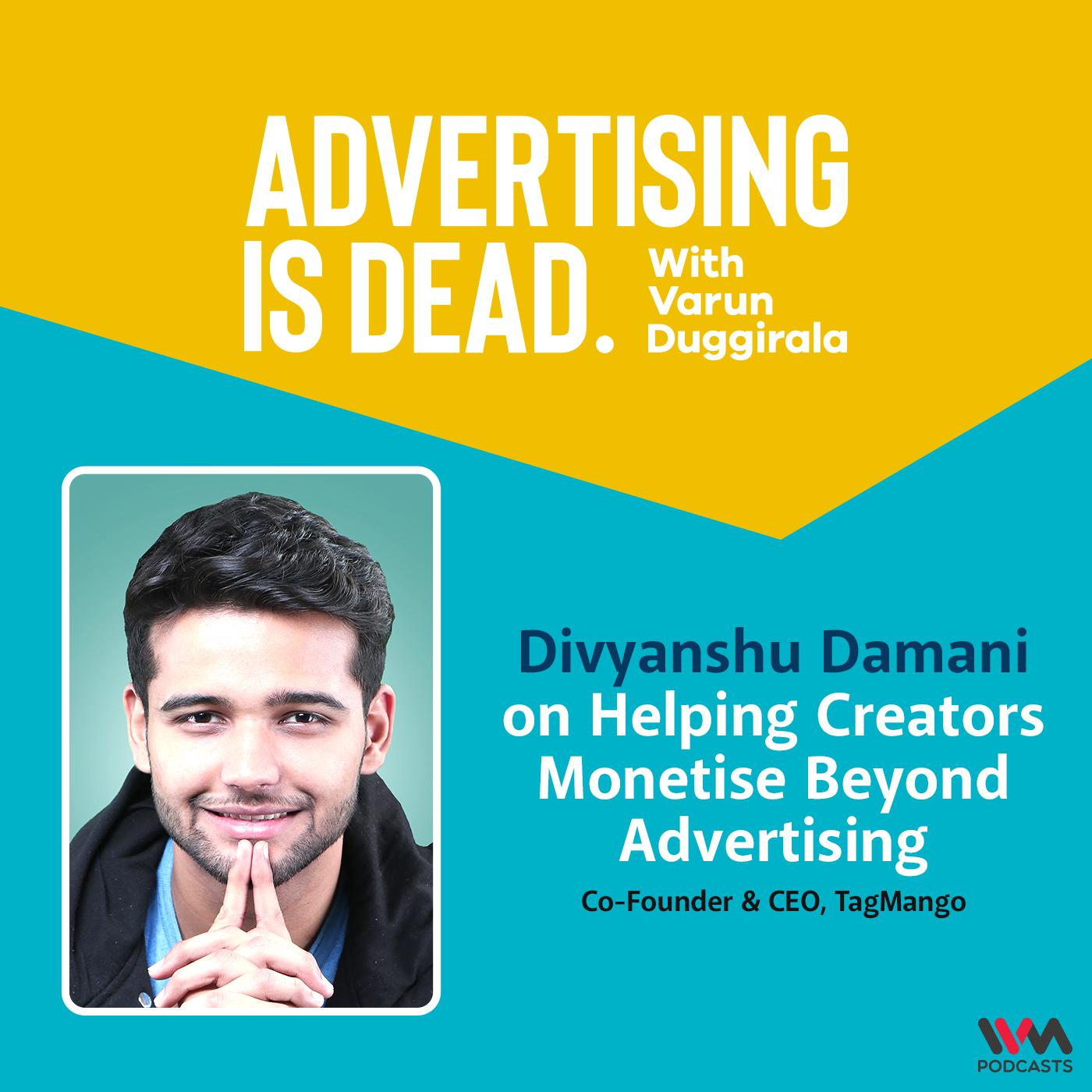 Divyanshu Damani on Helping Creators Monetise Beyond Advertising