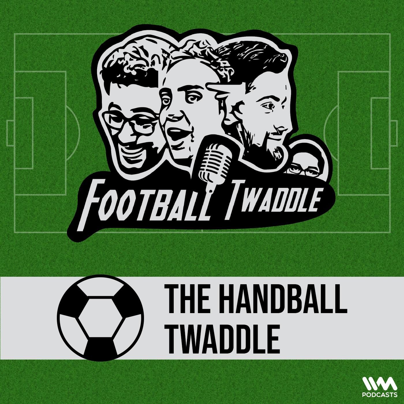 The Handball Twaddle
