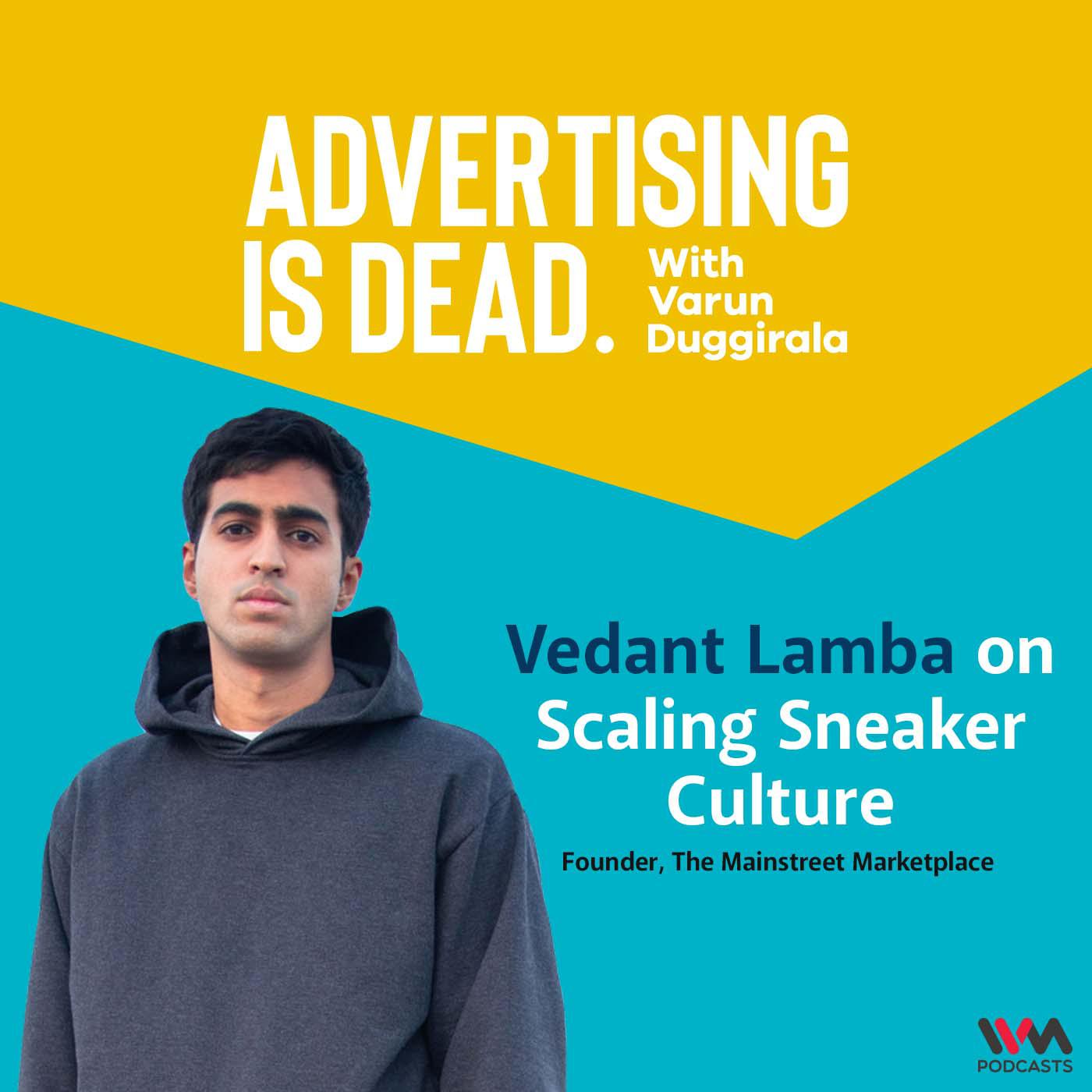 Vedant Lamba on Scaling Sneaker Culture