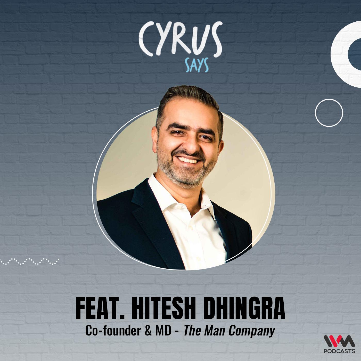 Hitesh Dhingra | Co-Founder & MD at The Man Company | India's First Premium Grooming Essentials Brand