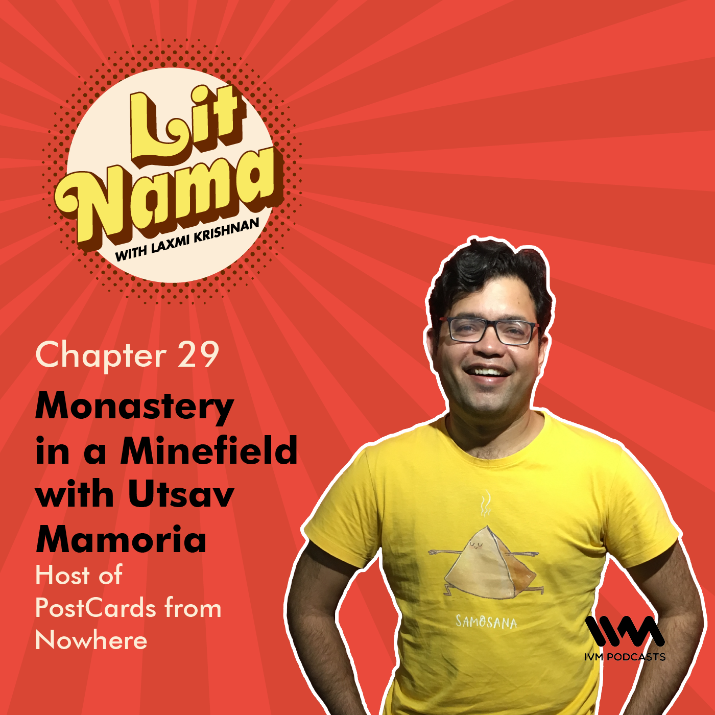 Chapter. 29: Monastery in a Minefield with Utsav Mamoria
