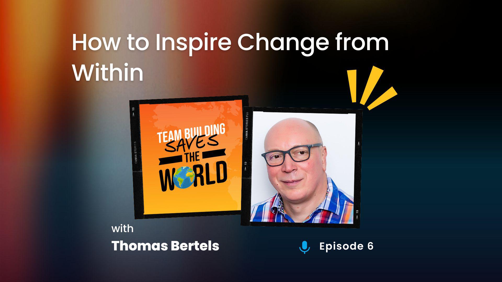 How to Inspire Change from Within