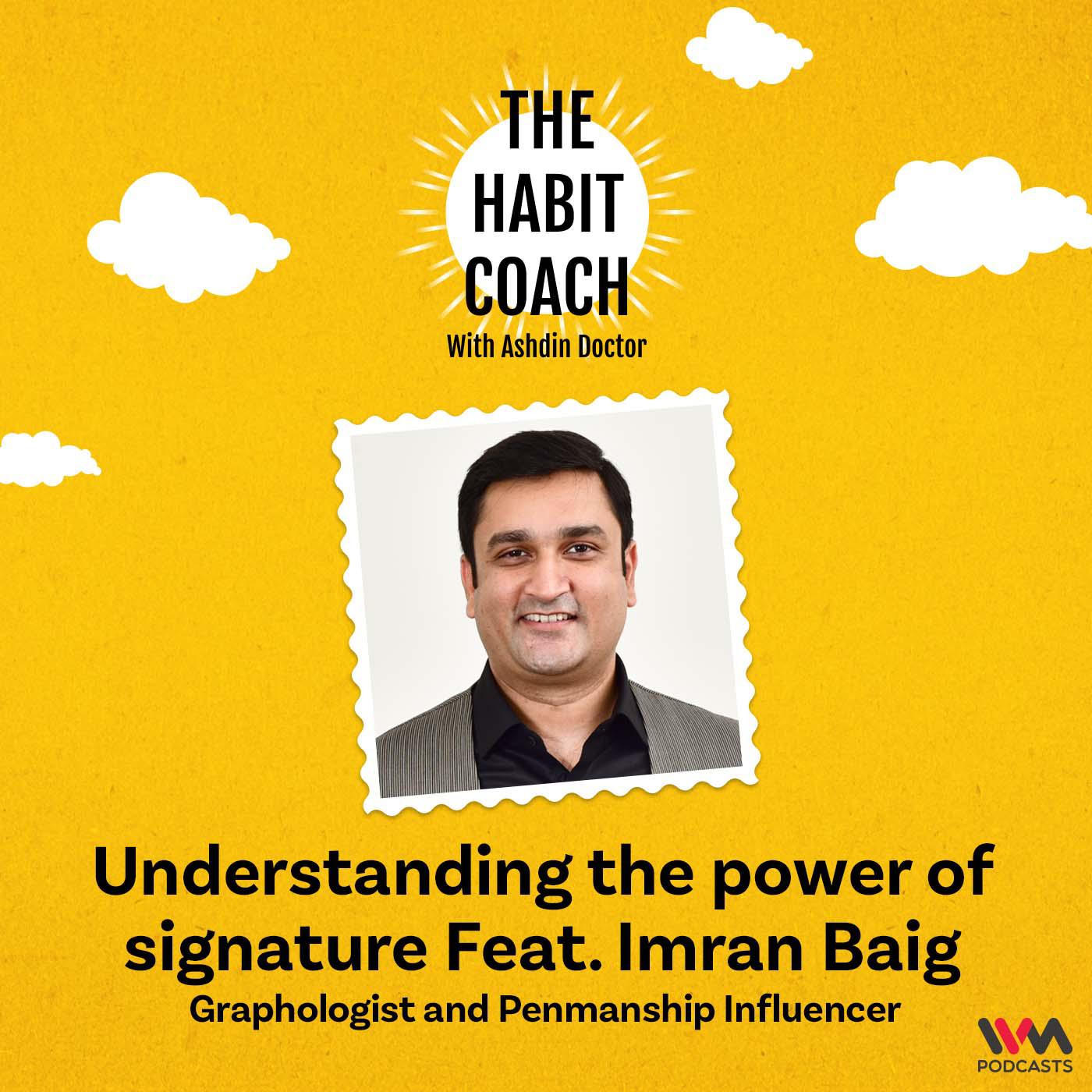 Understanding the power of signature feat. Imran Baig