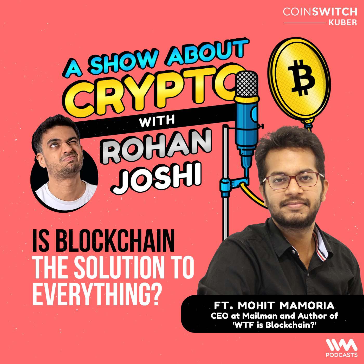 Is Blockchain the Solution to Everything? feat. Mohit Mamoria