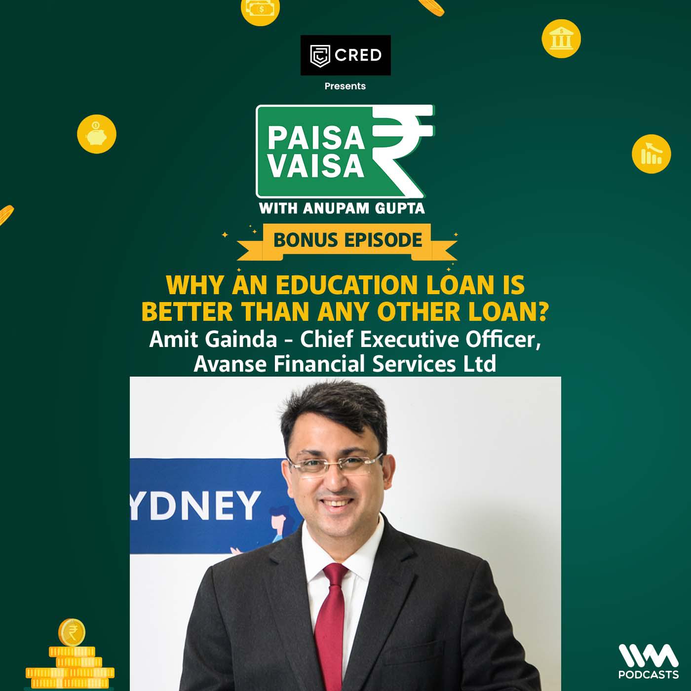 Why an education loan is better than any other loan? (Bonus Episode)
