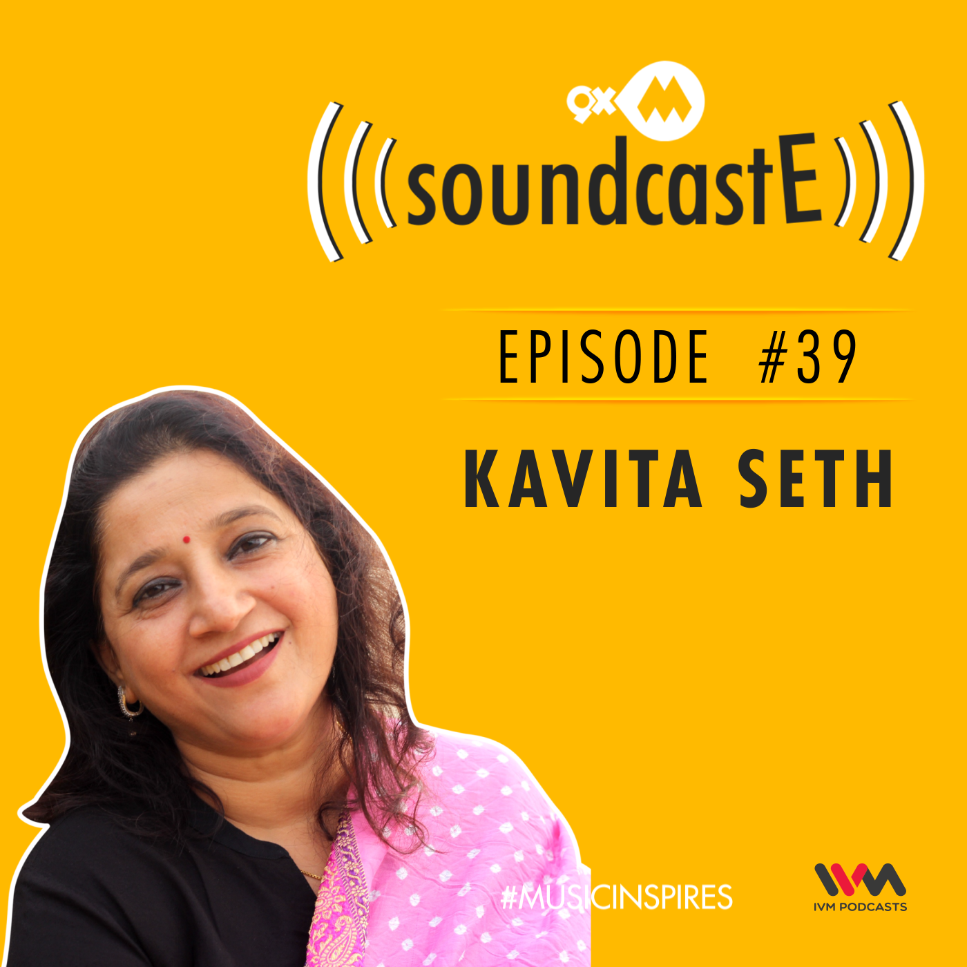 Ep. 39: 9XM SoundcastE - Kavita Seth