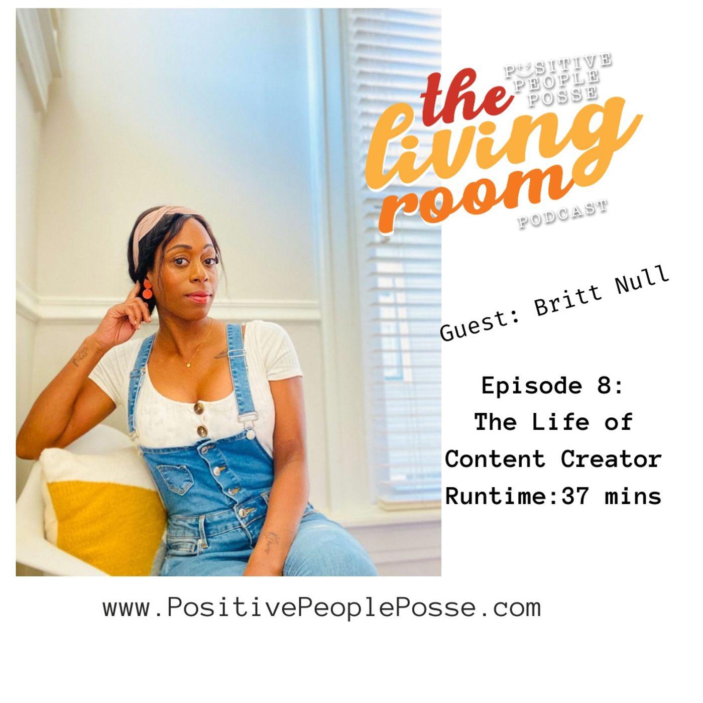 The Living Room Podcast- The Life of a Content Creator- Britt Null