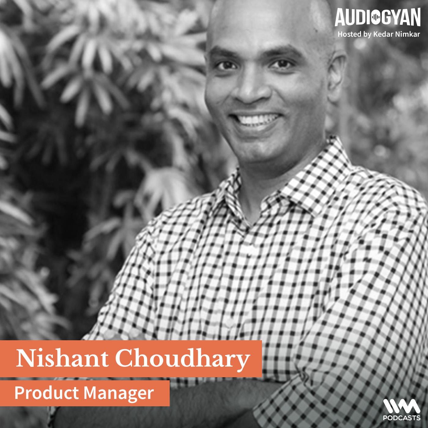 Blurring Lines between Product Design & Product Management with Nishant Choudhary