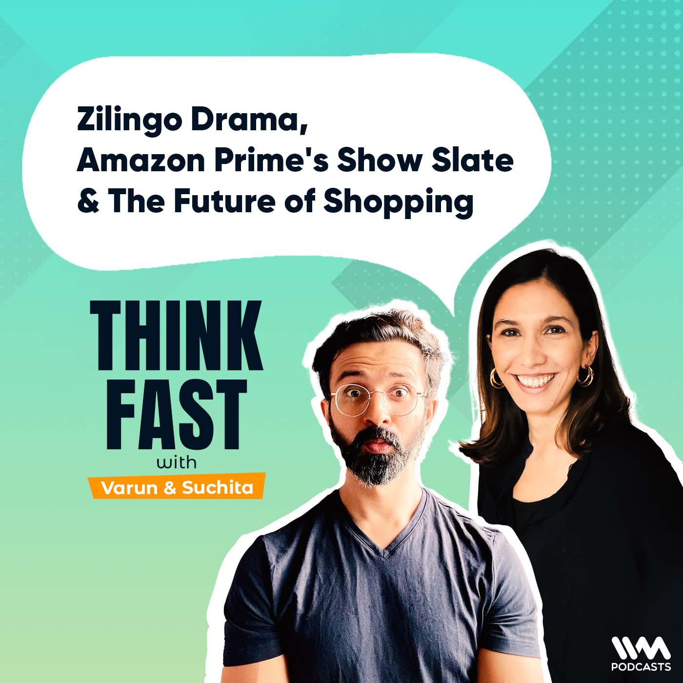 Zilingo Drama, Amazon Prime's Show Slate & The Future of Shopping