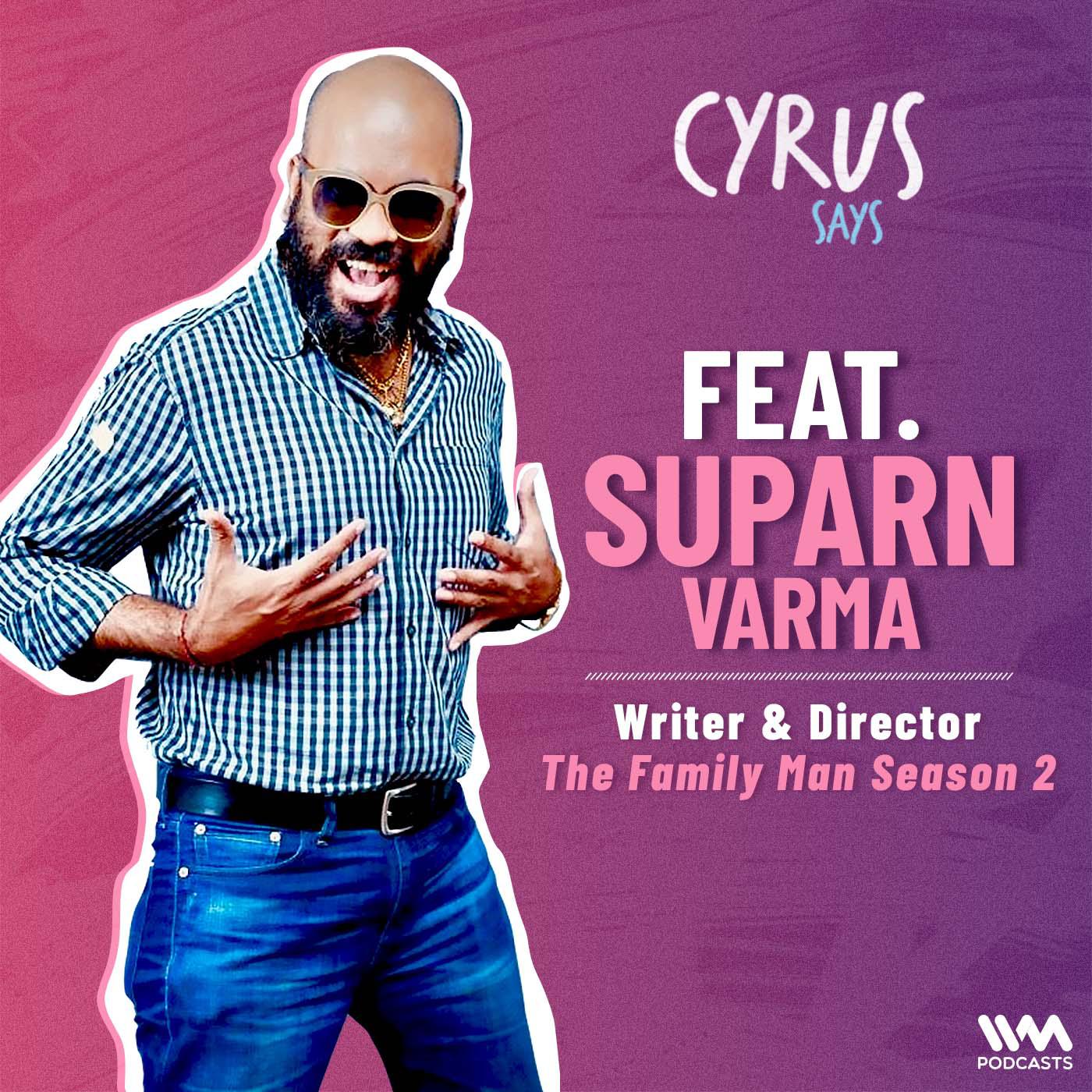 Suparn Varma | Writer & Director | The Family Man Season 2