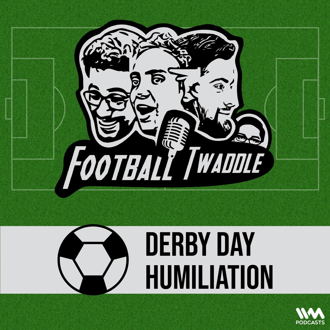 Derby Day Humiliation