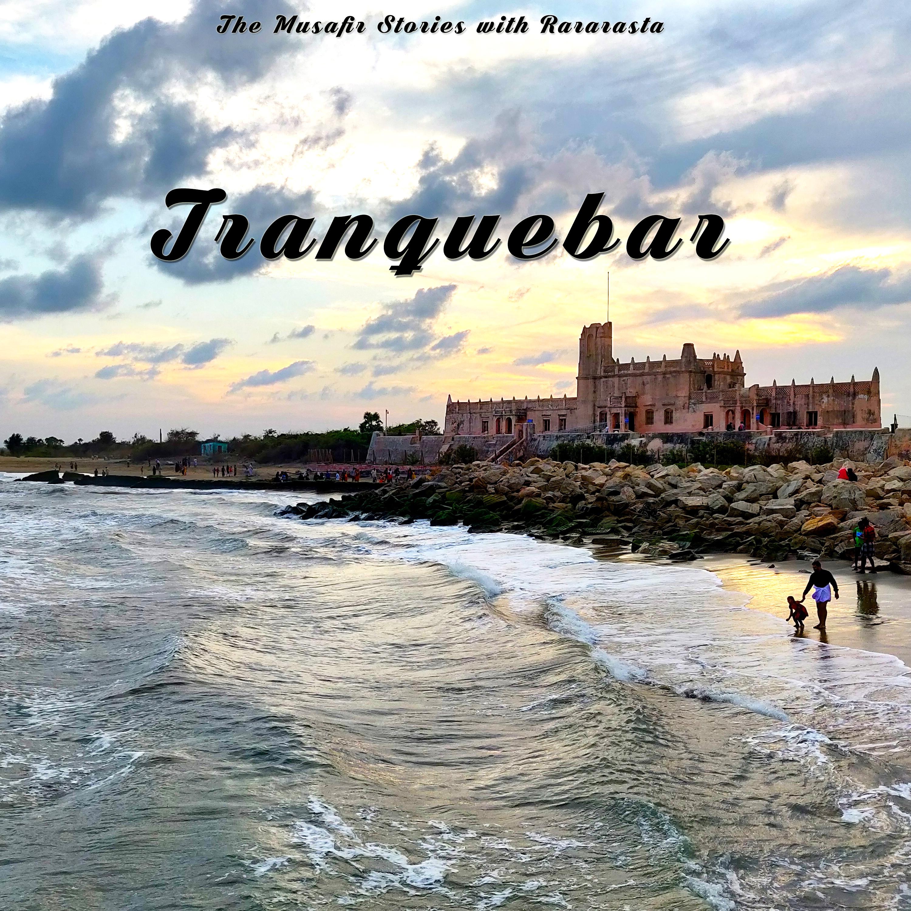 Ep. 106: Tranquebar with Ranjani and Raghavan