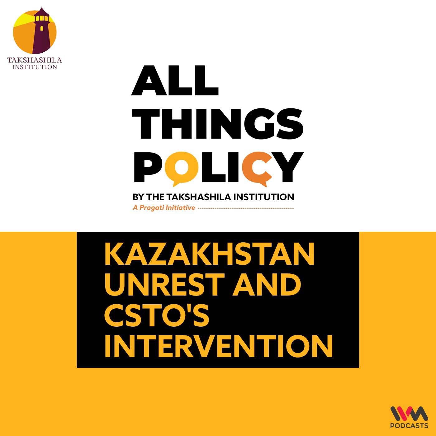 Kazakhstan Unrest and CSTO's Intervention