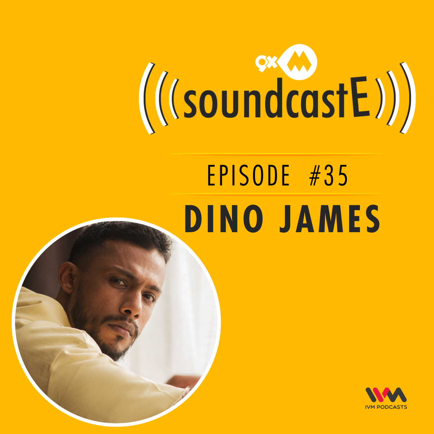Ep. 35: 9XM SoundcastE Dino James