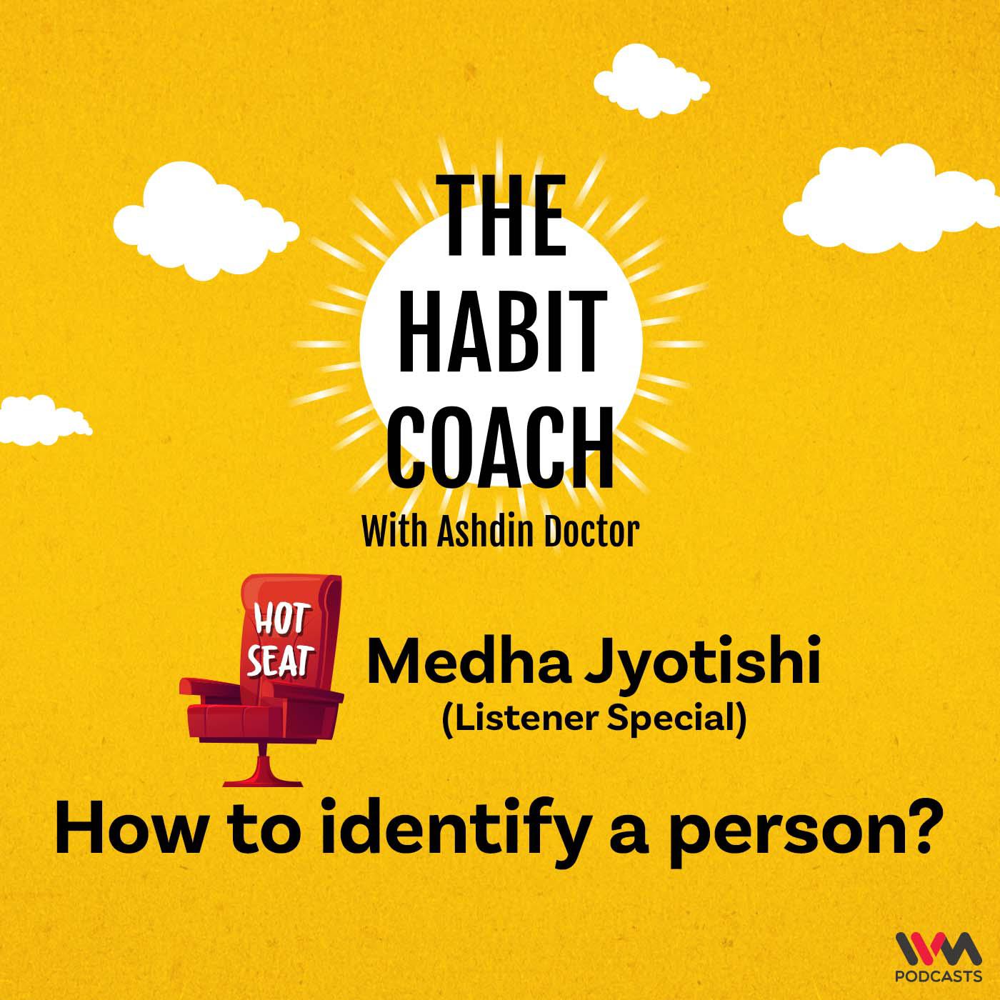 How to identify a person? Hot Seat with Medha Jyotishi