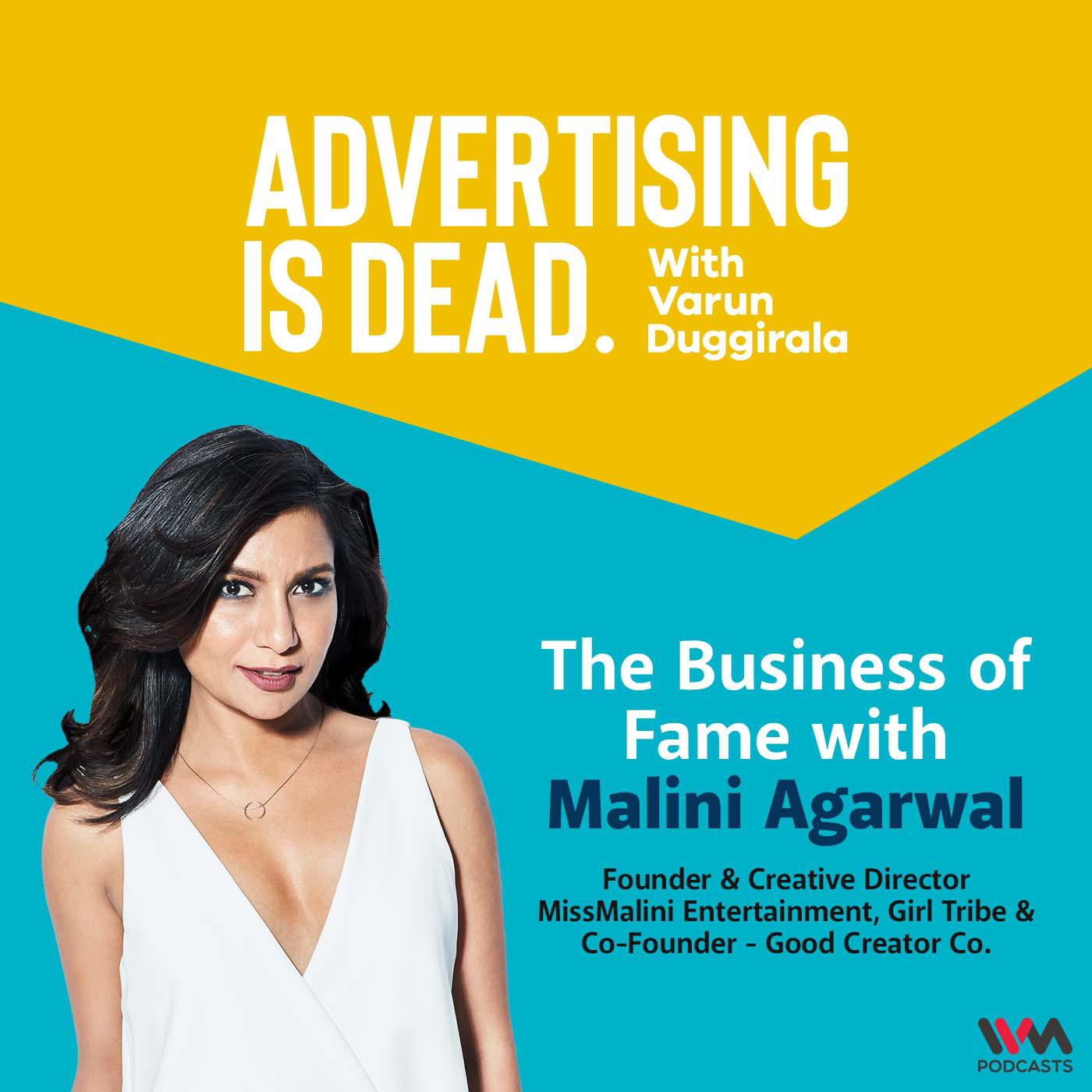 The Business of Fame with Malini Agarwal