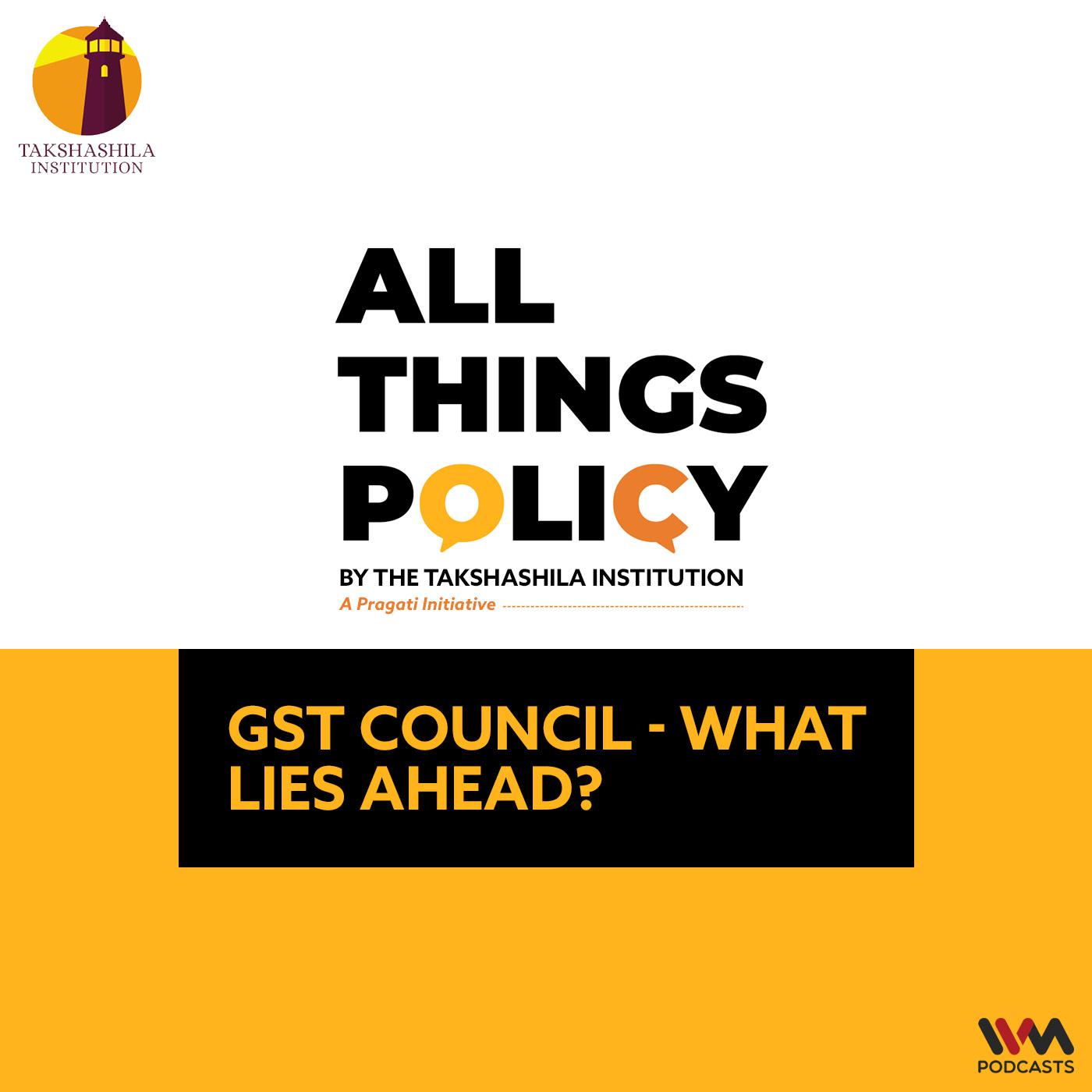 GST council - what lies ahead?