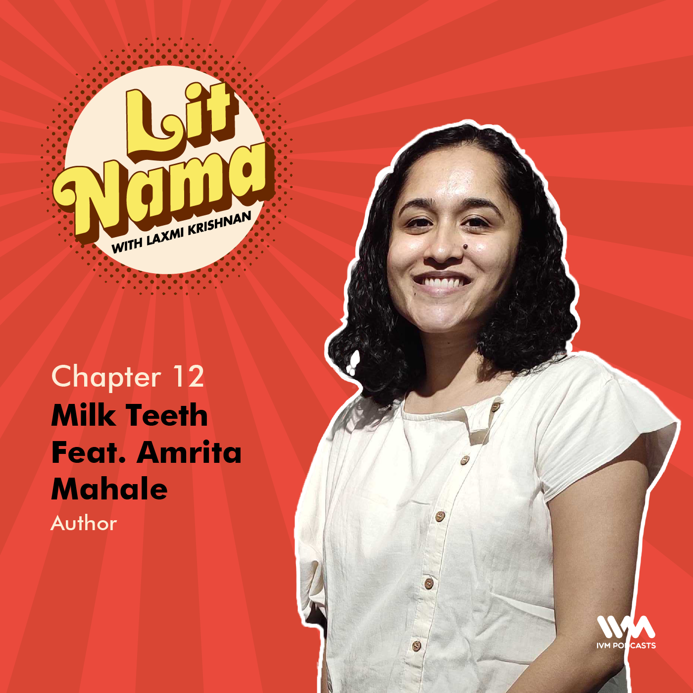 Chapter. 12: Milk Teeth with Amrita Mahale