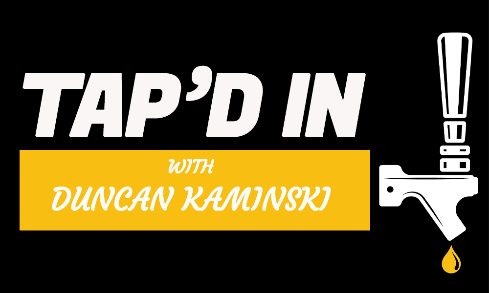 Tap\'d In with Duncan Kaminski